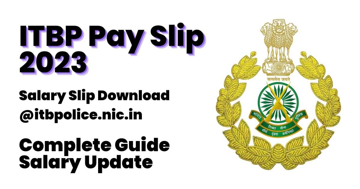 ITBP Pay Slip 2024 Monthly Salary | Himveer Connect @itbpolice.nic.in